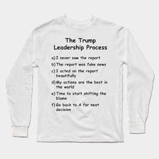 Trump leadership process Long Sleeve T-Shirt
